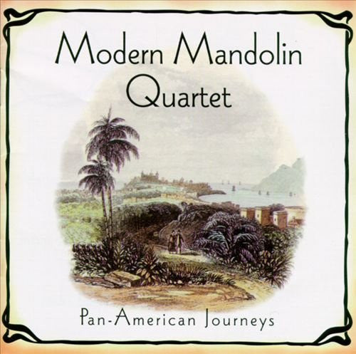 MODERN MANDOLIN QUARTET  - PAN-AMERICAN JOURNEYS