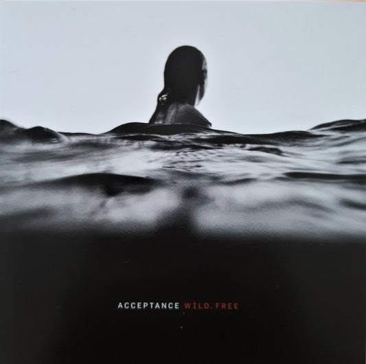 ACCEPTANCE  - WILD, FREE