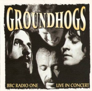 GROUNDHOGS  - BBC RADIO ONE
