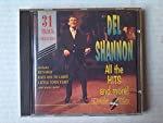 SHANNON, DEL - ALL THE HITS & MORE!