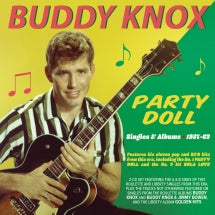 BUDDY KNOX - PARTY DOLL: SINGLES & ALBUMS 1957-62 [CD]