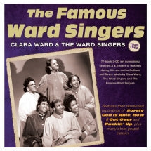 CLARA WARD & THE WARD SINGERS - THE FAMOUS WARD SINGERS 1949-62 [CD]