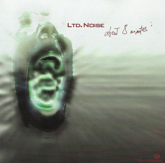 LTD. NOISE  - ABOUT EIGHT MINUTES