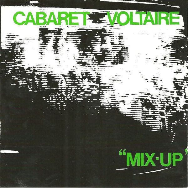 CABARET VOLTAIRE  - MIX-UP (REMASTERED)