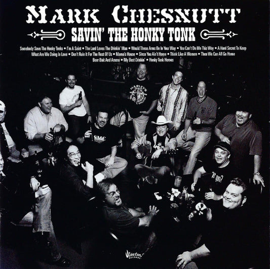 CHESNUTT, MARK  - SAVIN' THE HONKY TONK