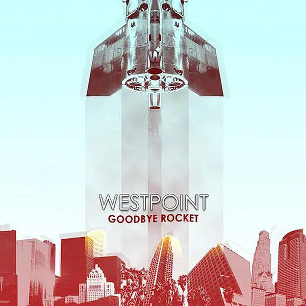 WESTPOINT  - GOODBYE ROCKET