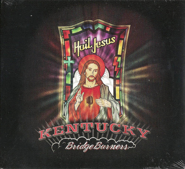 KENTUCKY BRIDGEBURNERS  - HAIL JESUS