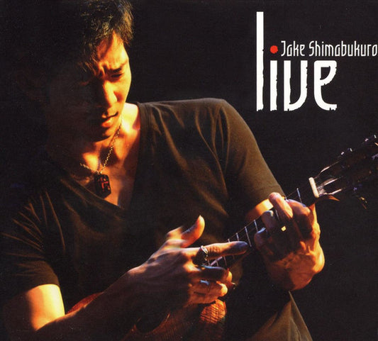 SHIMABUKURO, JAKE  - LIVE