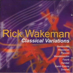 WAKEMAN, RICK  - CLASSICAL VARIATIONS