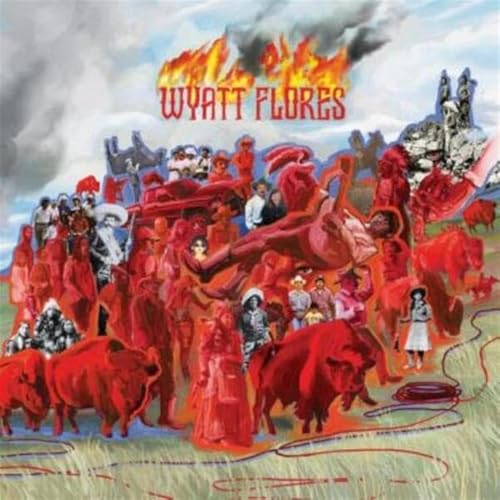 WYATT FLORES - WELCOME TO THE PLAINS - LIMITED SPLATTER COLORED VINYL