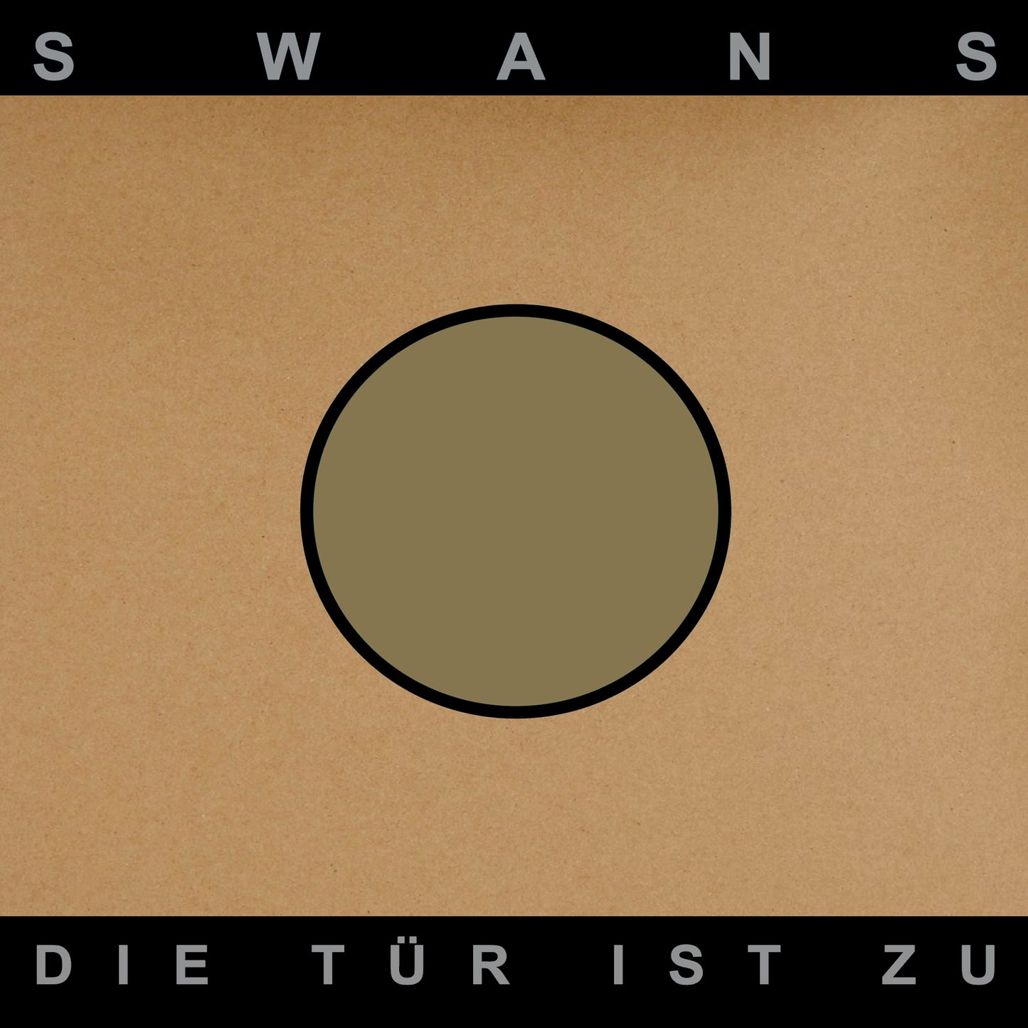 SWANS  - DIE TUR IST ZU