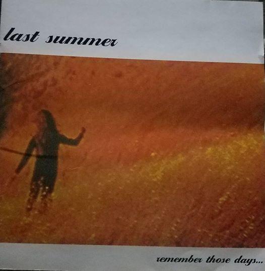 LAST SUMMER  - REMEMBER THOSE DAYS