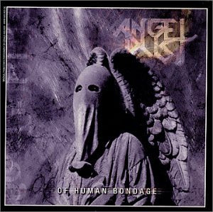 ANGEL DUST - OF HUMAN BONDAGE