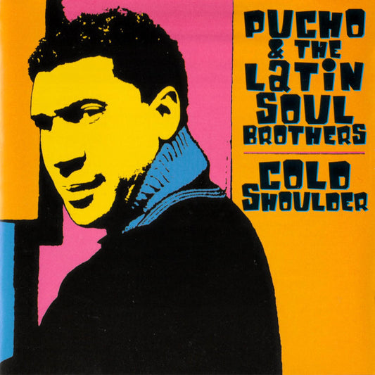 PUCHO & HIS LATIN SOUL BROTHERS  - COLD SHOULDER