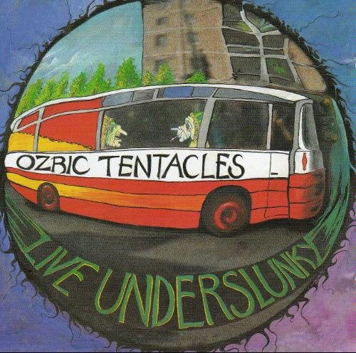 OZRIC TENTACLES  - LIVE UNDERSLUNKY
