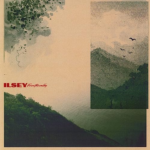 ILSEY - FROM THE VALLEY (VINYL)