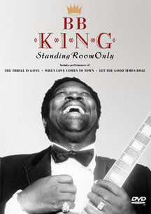 B.B. KING - STANDING ROOM ONLY [DVD]