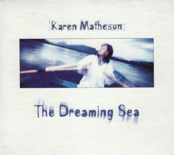 MATHESON, KAREN  - DREAMING SEA