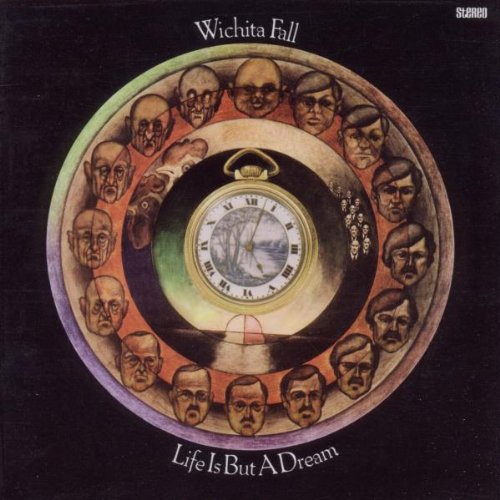 WICHITA FALL  - LIFE IS BUT A DREAM