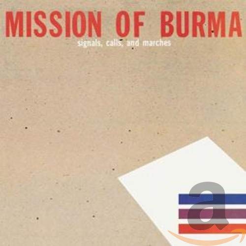 MISSION OF BURMA  - SIGNALS, CALLS & MARCHES