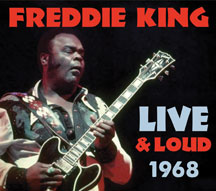 FREDDIE KING - LIVE & LOUD 1968 [CD]
