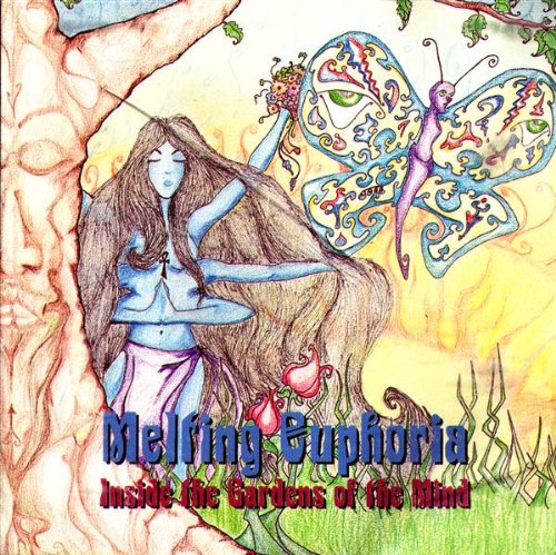 MELTING EUPHORIA - INSIDE THE GARDENS OF THE MIND