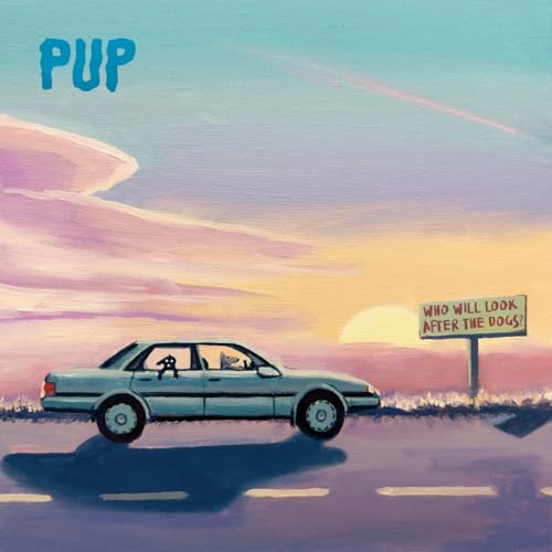 PUP - WHO WILL LOOK AFTER THE DOGS? (CD)