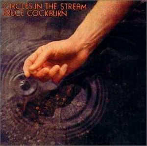 COCKBURN, BRUCE - CIRCLES IN THE STREAM  LIVE