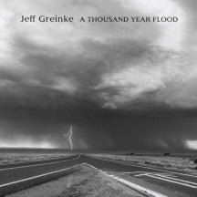 JEFF GREINKE - A THOUSAND YEAR FLOOD [CD]