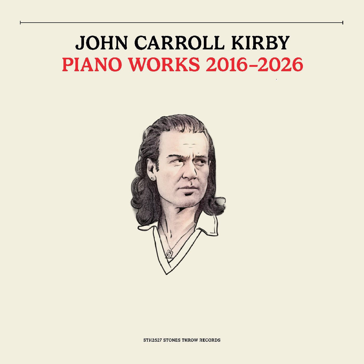KIRBY, JOHN CARROLL - PIANO WORKS 2016-2026