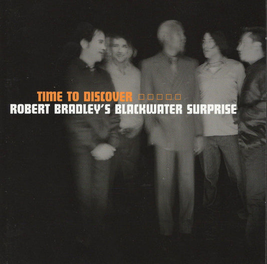ROBERT BRADLEY'S BLACKWATER SURPRISE  - TIME TO DISCOVER