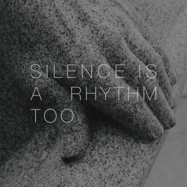 COLLINGS, MATTHEW - SILENCE IS A RHYTHM TOO