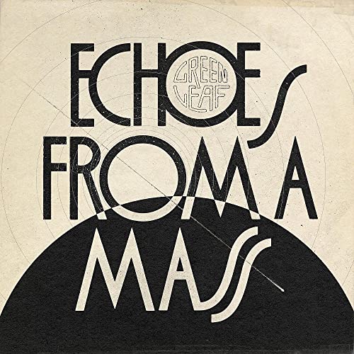 GREENLEAF - ECHOES FROM A MASS (CD)