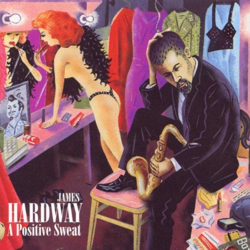 JAMES HARDWAY - A POSITIVE SWEAT