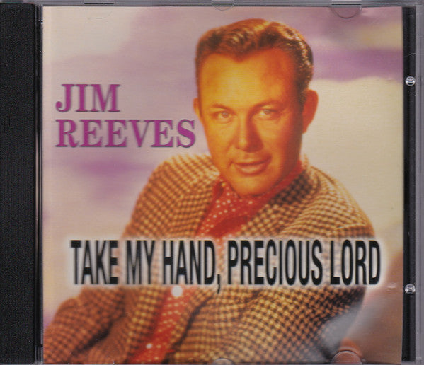 REEVES, JIM  - TAKE MY HAND, PRECIOUS LORD