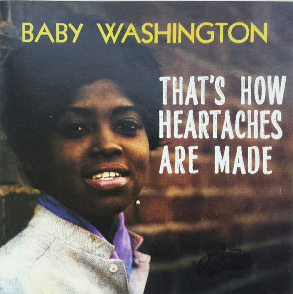 WASHINGTON, BABY  - THAT'S HOW HEARTACHES ARE MADE