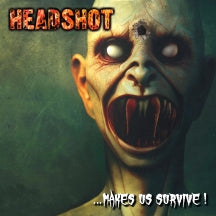 HEADSHOT - ...MAKES US SURVIVE! [CD]