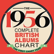 THE 1956 COMPLETE BRITISH ALBUMS CHART: THE FIRST CHART YEAR [CD]