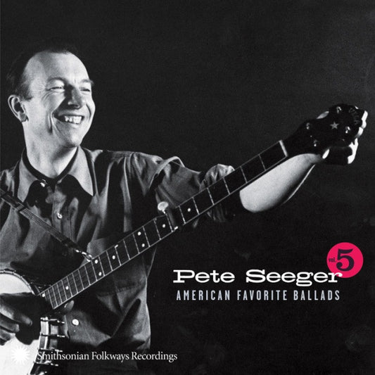 SEEGER, PETE  - AMERICAN FAVORITE BALLADS V5