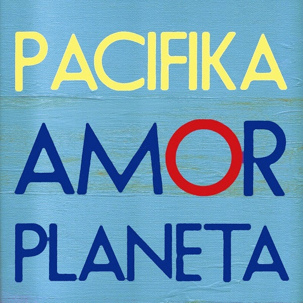 PACIFIKA  - AMOR PLANETA