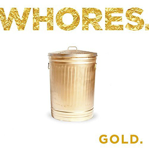 WHORES.  - GOLD