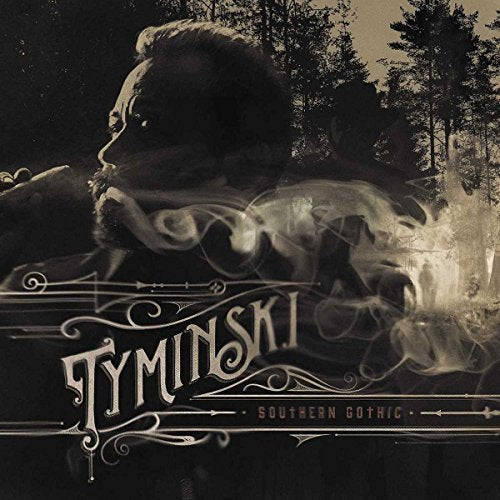 TYMINSKI  - SOUTHERN GOTHIC