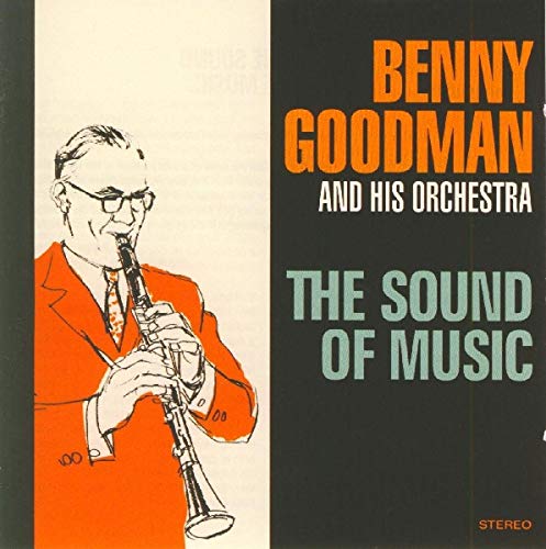 GOODMAN, BENNY - SOUND OF MUSIC