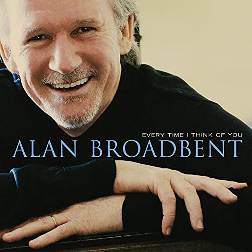 BROADBENT, ALAN - EVERY TIME I THINK OF YOU (CD)