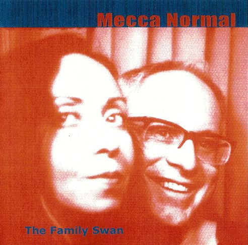 MECCA NORMAL  - FAMILY SWAN