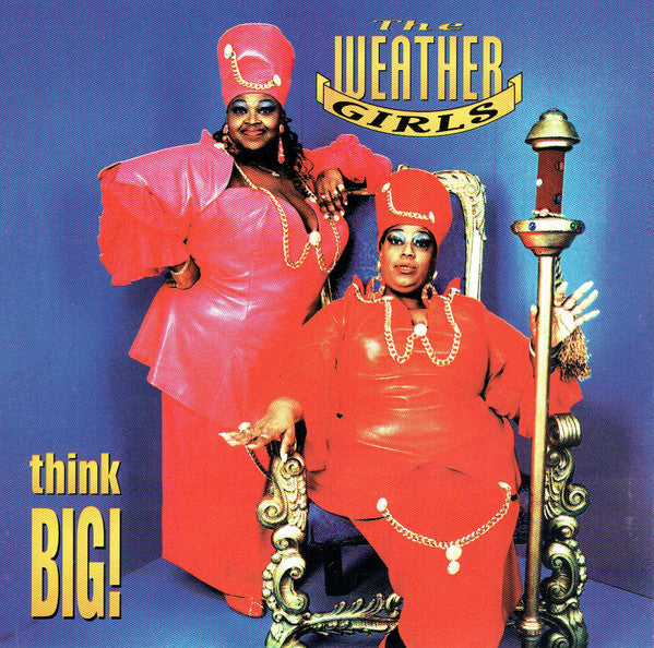 WEATHER GIRLS  - THINK BIG