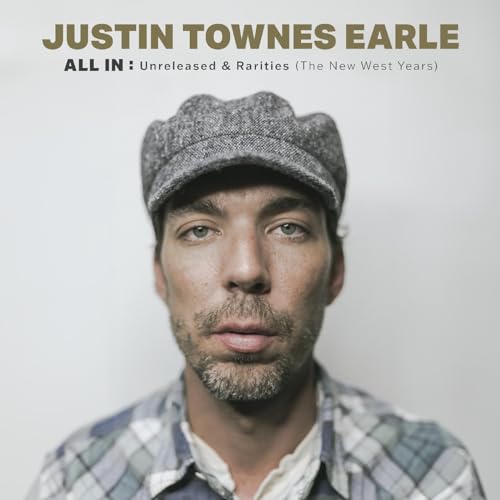 JUSTIN TOWNES EARLE - ALL IN: UNRELEASED & RARITIES (THE NEW WEST YEARS) (DELUXE EDITION) (VINYL)