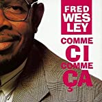 WESLEY, FRED - COMME CI COMME CA