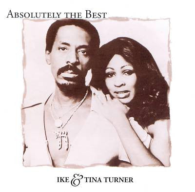 TURNER, IKE & TINA  - ABSOLUTELY THE BEST