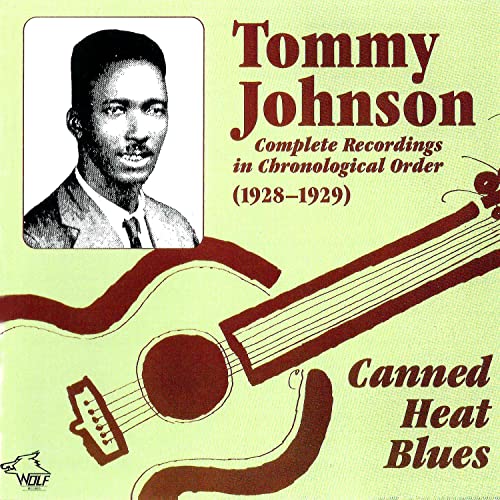 JOHNSON, TOMMY - CANNED HEAT BLUES COMPLETE RECORDINGS IN CHRONOLOGICAL ORDER (1928-1929) (CD)